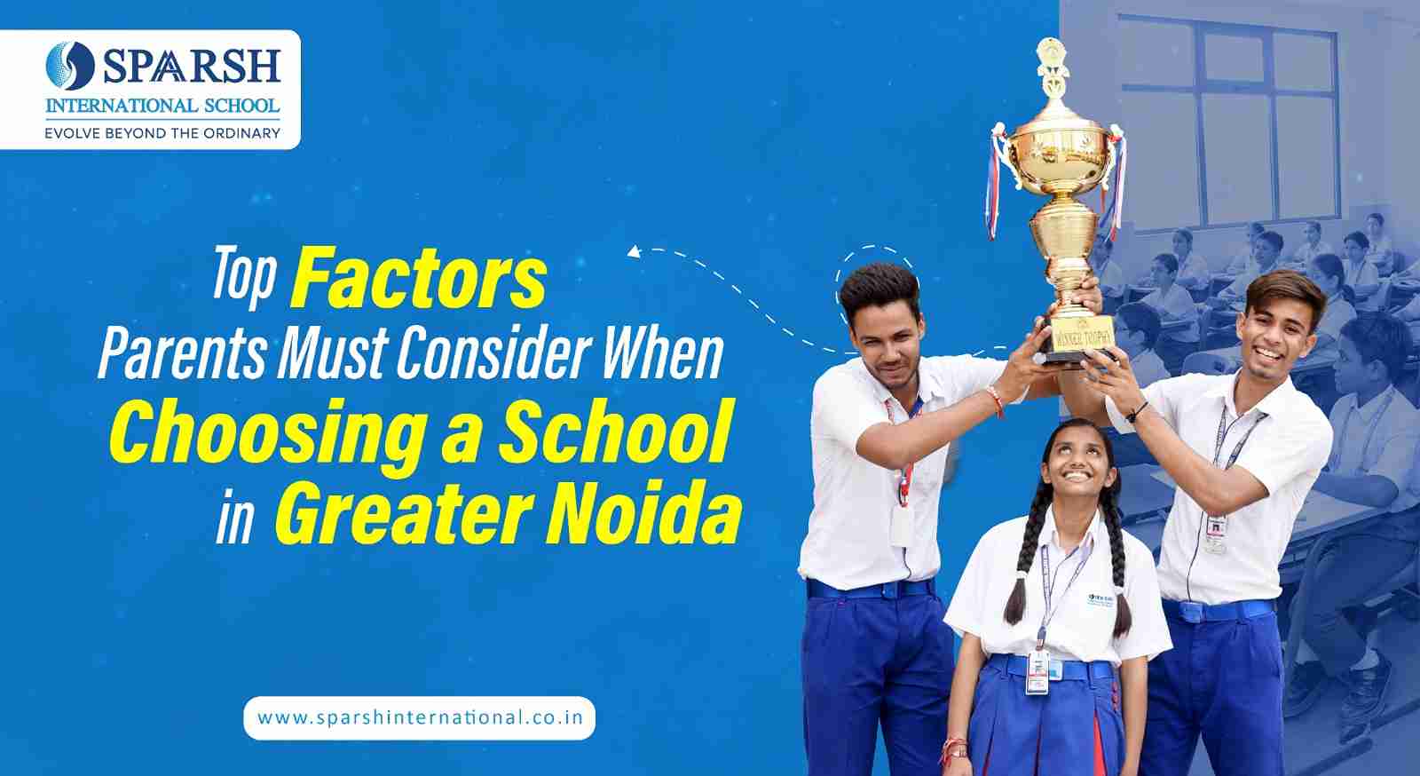 Top Factors Parents Must Consider When Choosing a School in Greater Noida